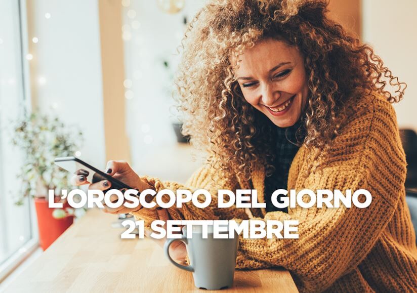 oroscopo oggi 21 settembre