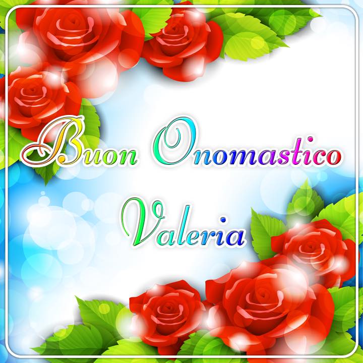 buon onomastico valeria