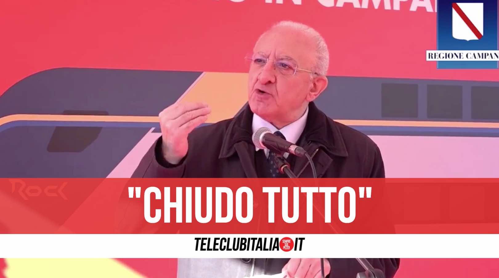 de luca campania chiudo tutto