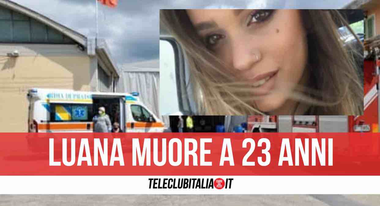 morta luana d'orazio 23 anni