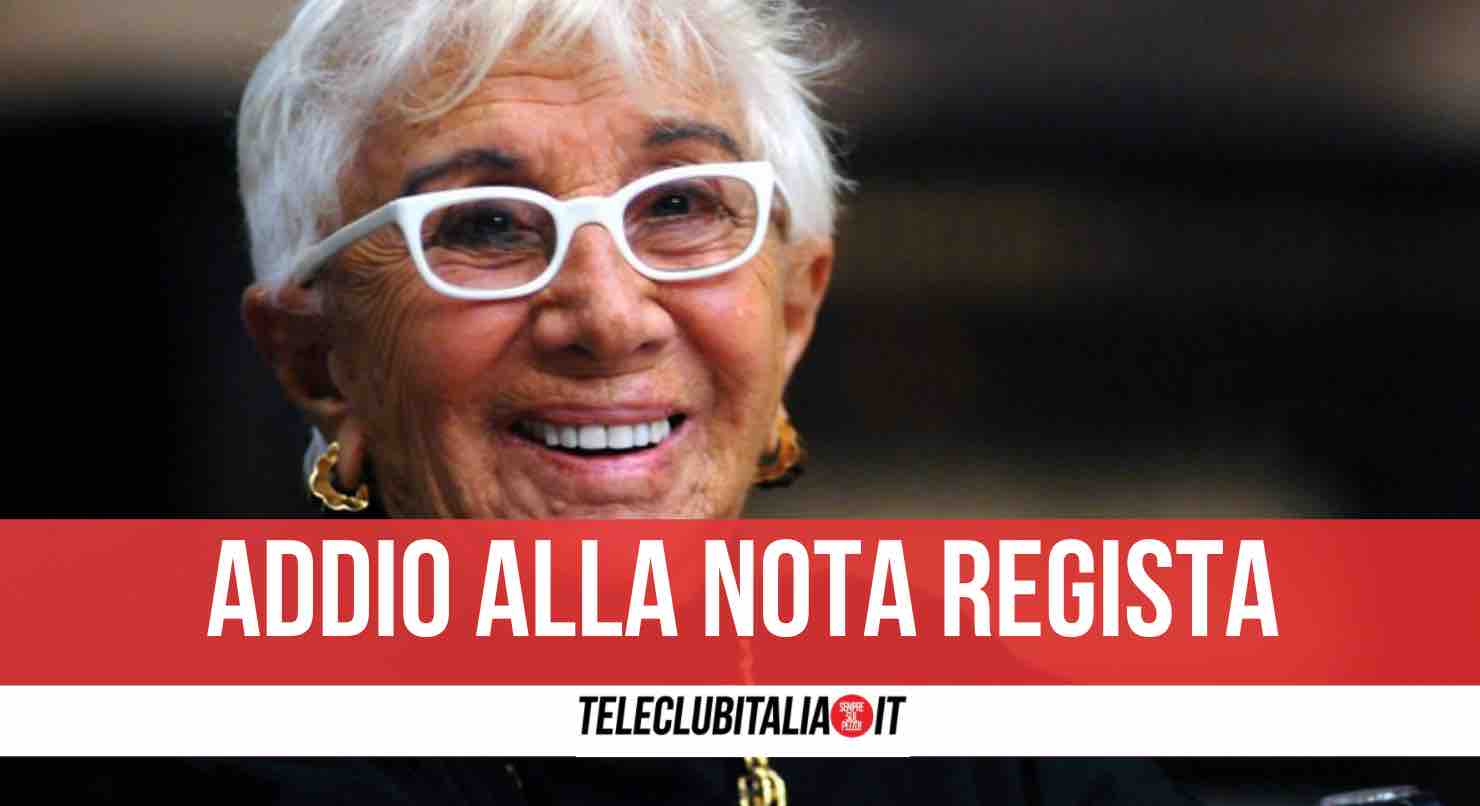 Lina Wertmuller morta