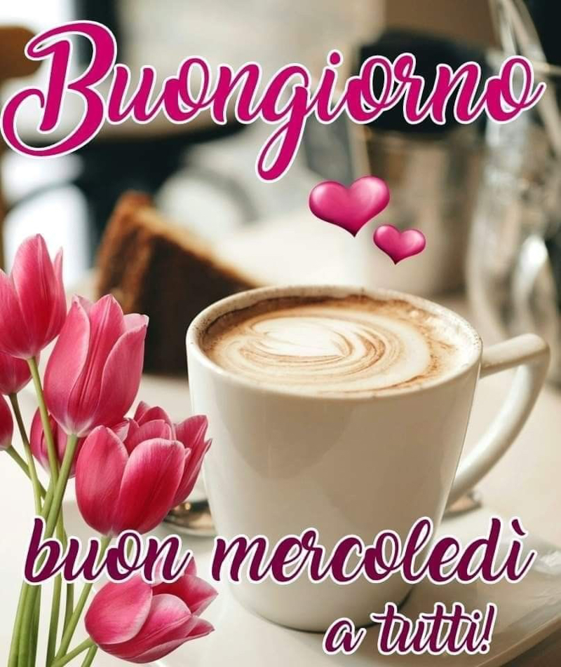Frasi e immagini di buongiorno e buon mercoledì, 11 maggio 2022: le più belle da inviare