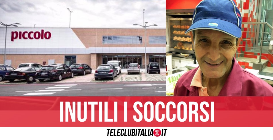 Malore al supermercato nel napoletano, storico dipendente ritrovato senza vita
