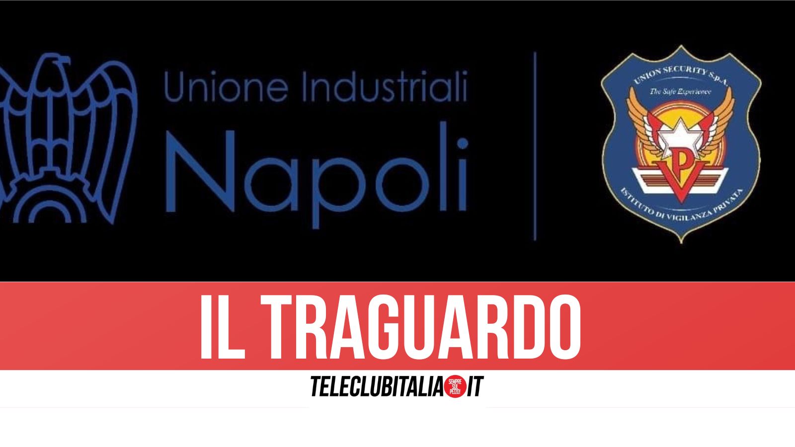 Union Security Spa entra a far parte dell’Unione Industriali Napoli