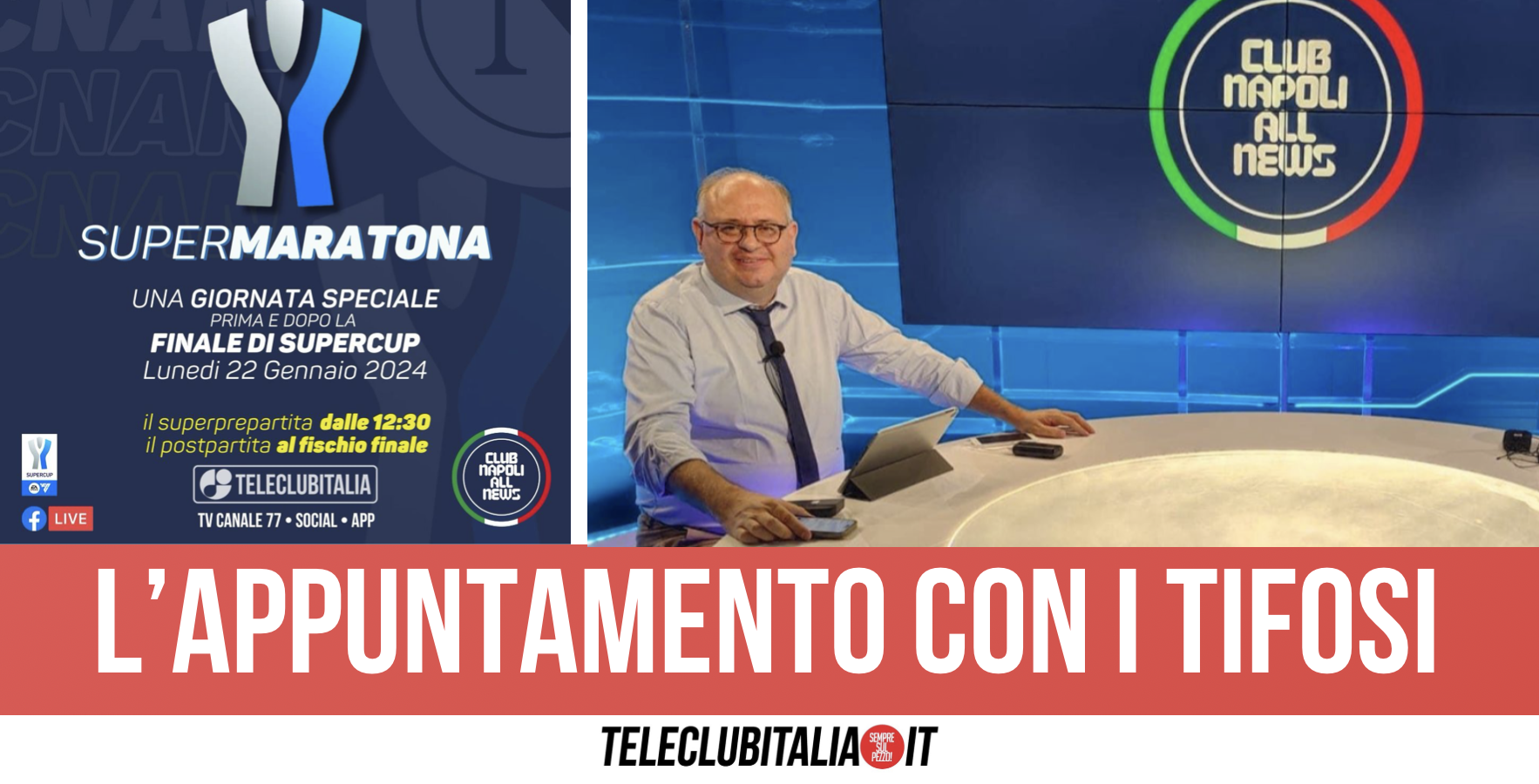 Napoli-Inter, “Club Napoli Allnews - Supermaratona” in onda lunedì su Teleclubitalia