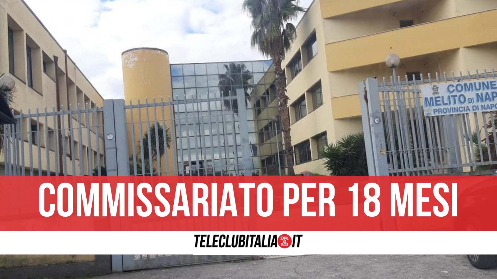 Melito Comune Commissariamento 18 Mesi