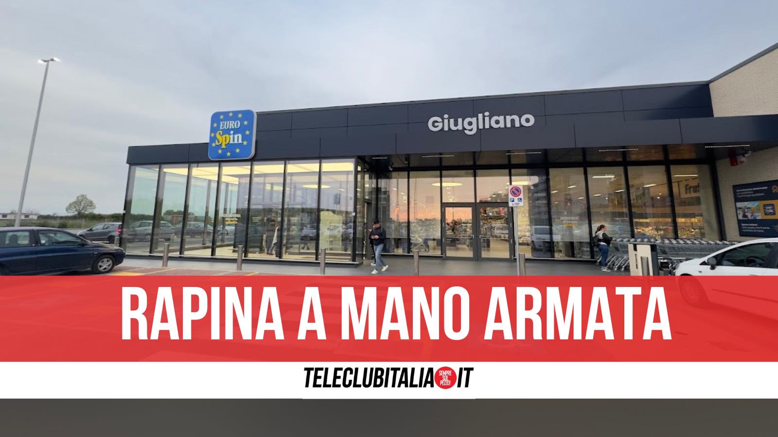 Eurospin Rapina Giugliano