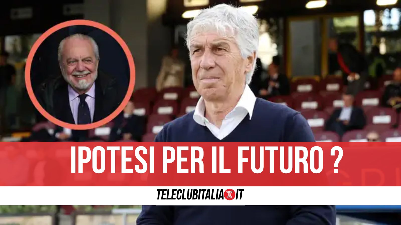 De Laurentiis elogia Gasperini ” Il suo è un calcio molto interessante”