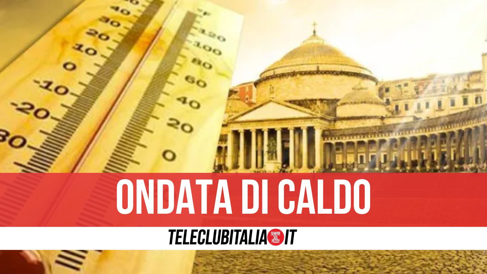 Napoli, arriva l'anticiclone africano: temperature oltre i 30 gradi