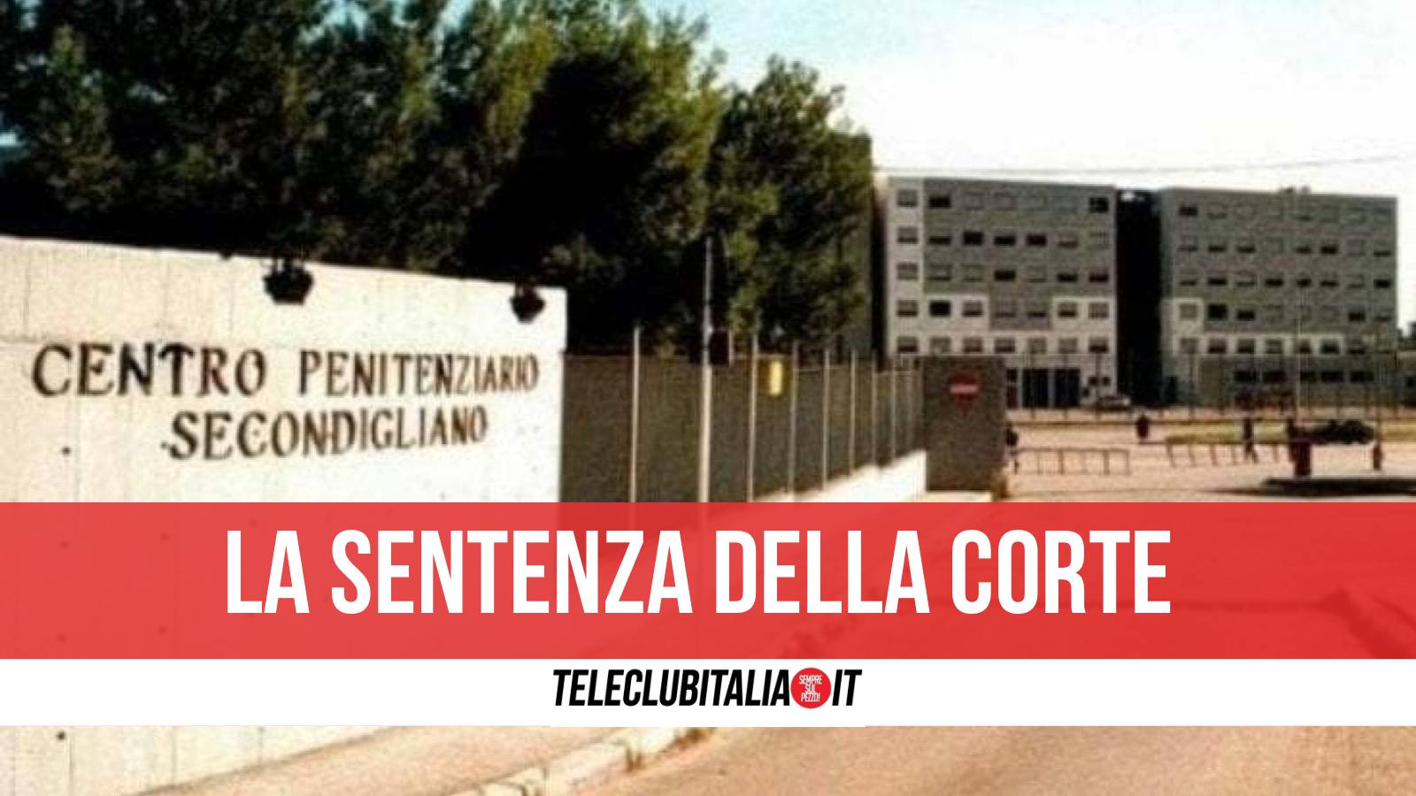 Sistema spaccio da Teleclubitalia.it sistema di spaccio nel carcere di secondigliano una condanna e tre assoluzioni in appello