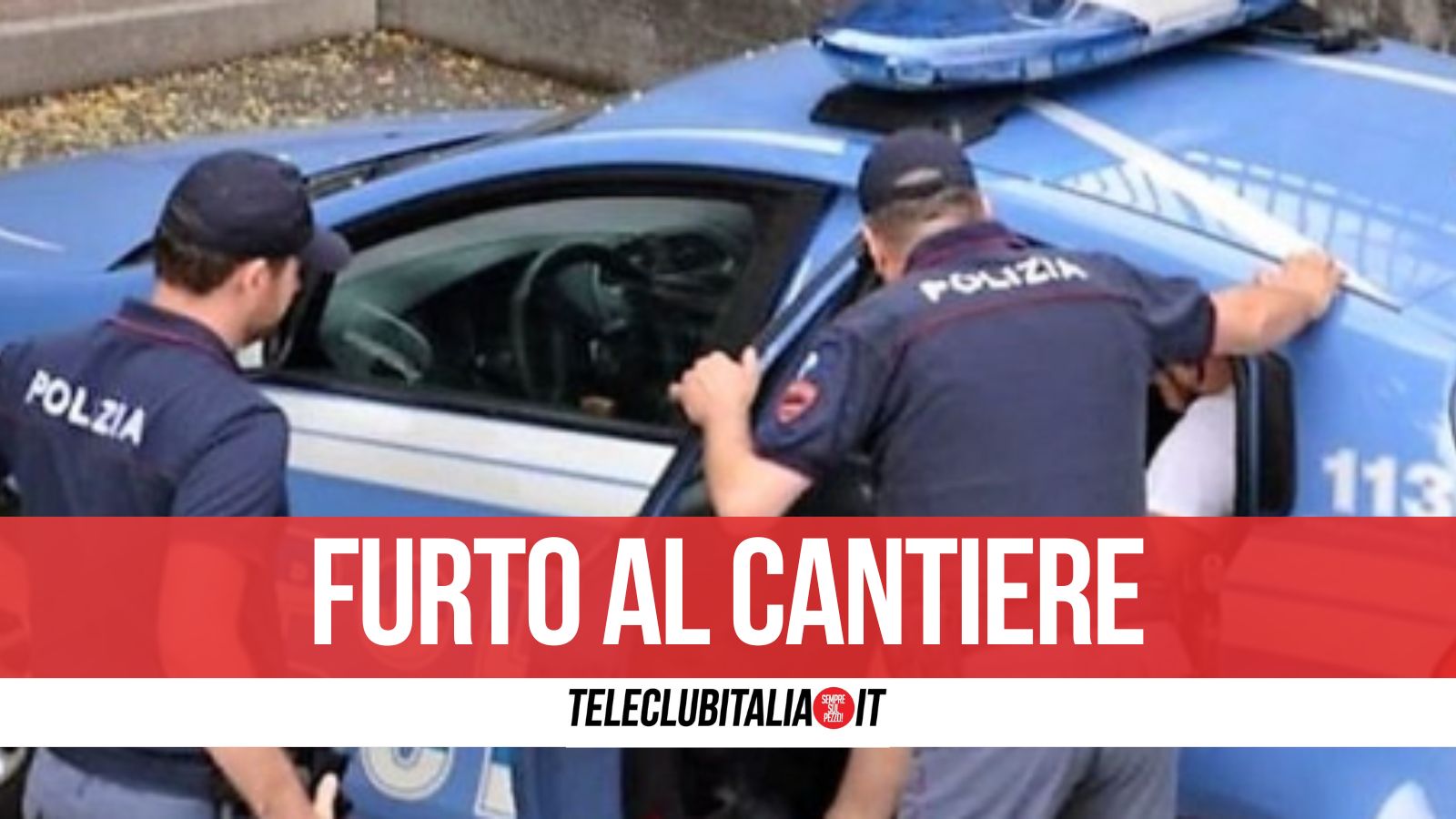 Napoli, sorpreso a rubare in un cantiere: in manette 47enne Napoli, sorpreso a rubare in un cantiere: in manette 47enne