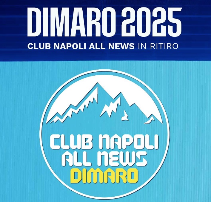 Teleclubitalia accende l’estate azzurra: in diretta da Dimaro per raccontare il ritiro del Napoli