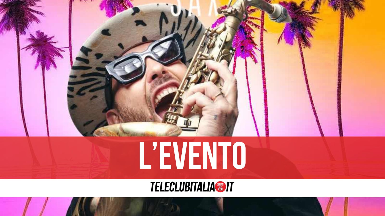 Jimmy Sax, il sassofonista più famoso al mondo al Cumeja di Baia Domizia Jimmy Sax, il sassofonista più famoso al mondo al Cumeja di Baia Domizia