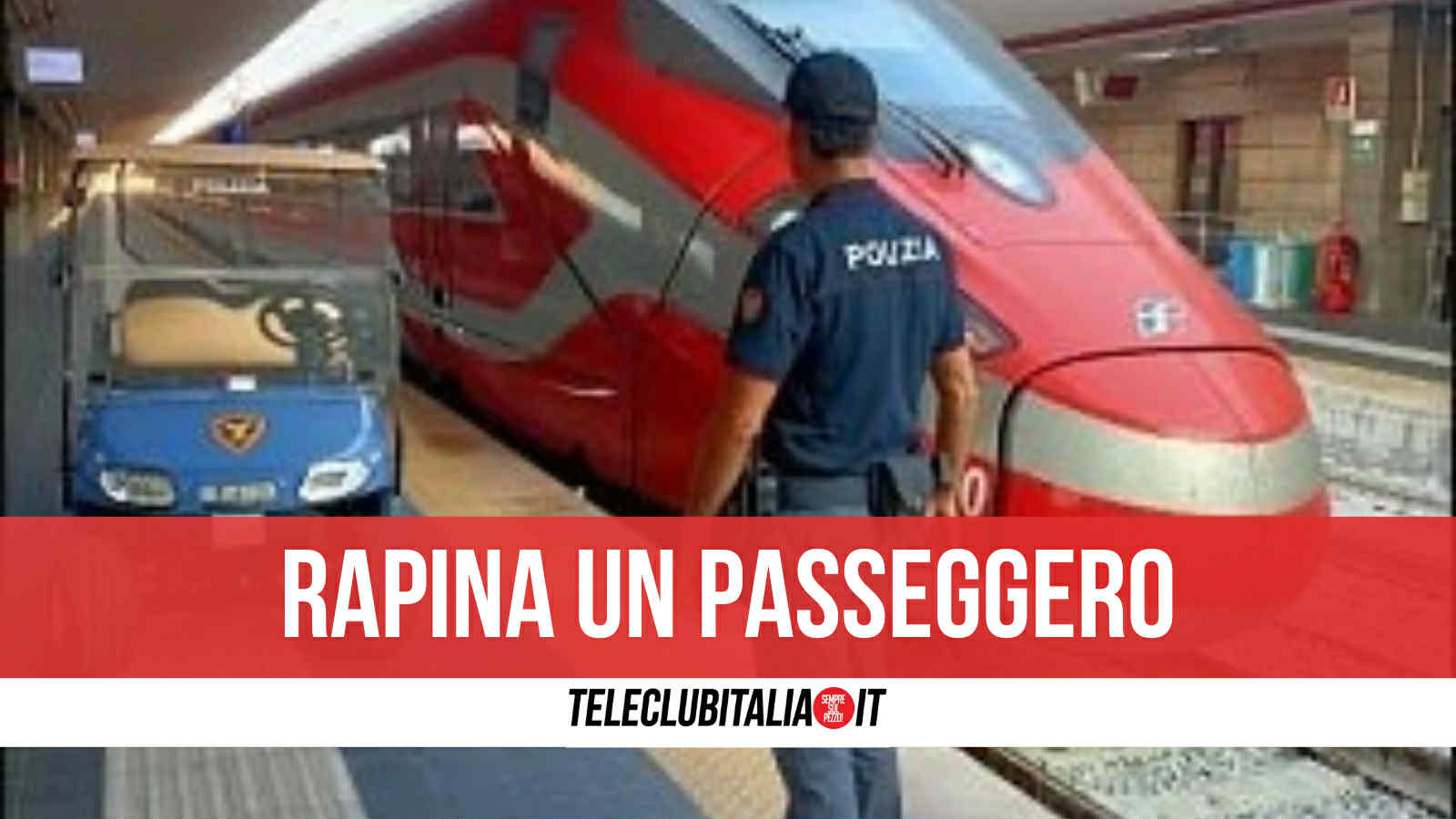 Napoli, rapinatore in azione alla stazione Garibaldi: arrestato dopo scippo di smartphone