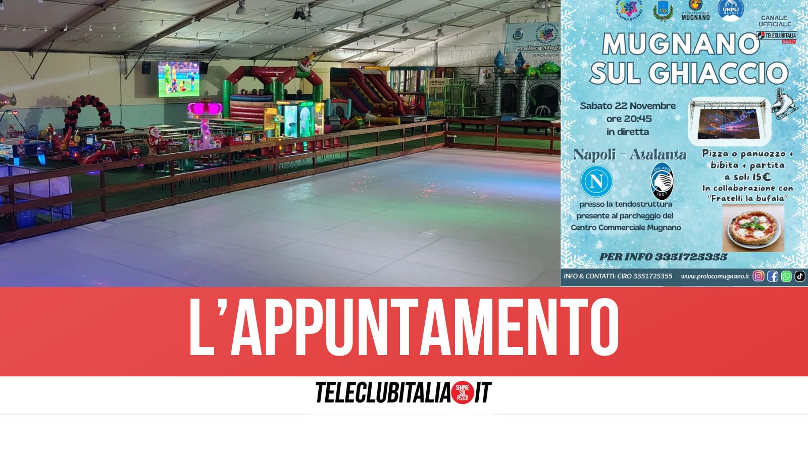mugnano sul ghiaccio serata speciale con attrazioni e diretta di napoli8211atalanta