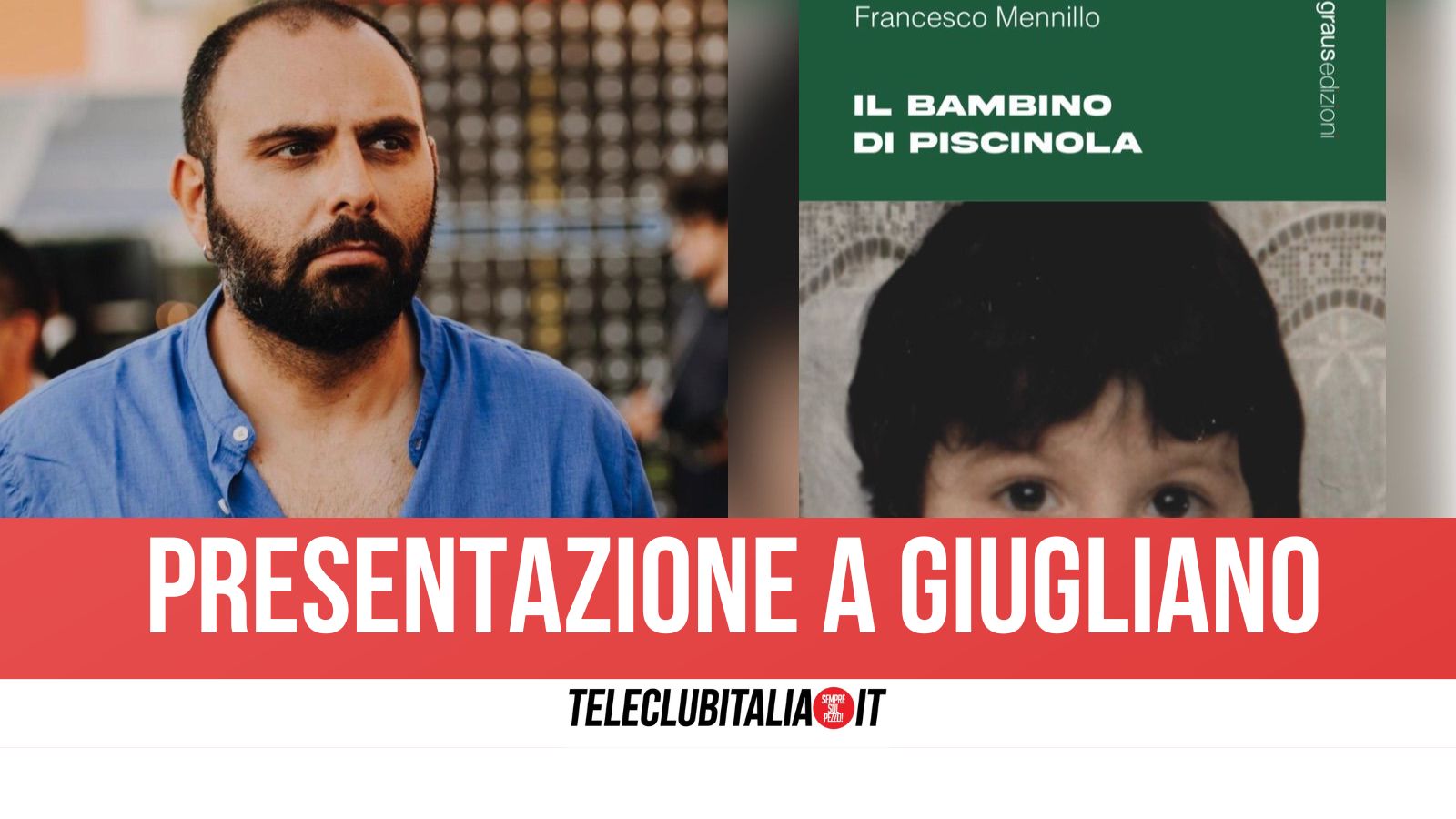“Il bambino di Piscinola” edito da Grausedizioni, Francesco Mennillo torna in libreria con un ritratto intimo e potente della periferia napoletana degli anni ’80 “Il bambino di Piscinola” edito da Grausedizioni, Francesco Mennillo torna in libreria con un ritratto intimo e potente della periferia napoletana degli anni ’80