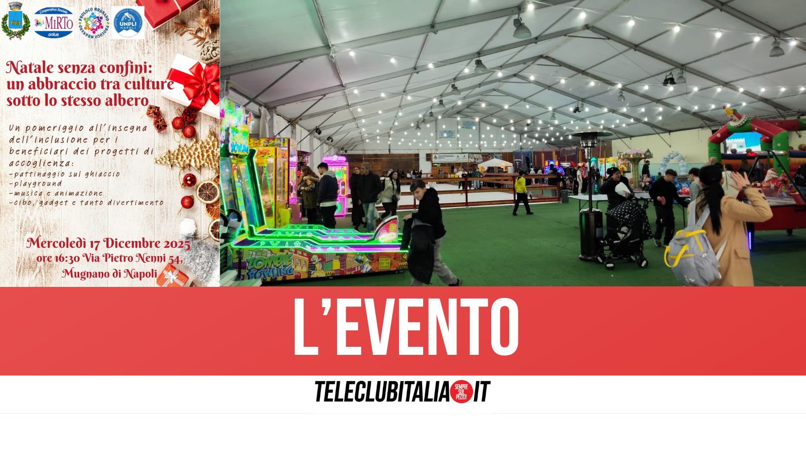 natale senza confini l8217evento inclusivo nel parco attrazioni dell8217ex auchan di mugnano da Teleclubitalia.it natale senza confini l8217evento inclusivo nel parco attrazioni dell8217ex auchan di mugnano