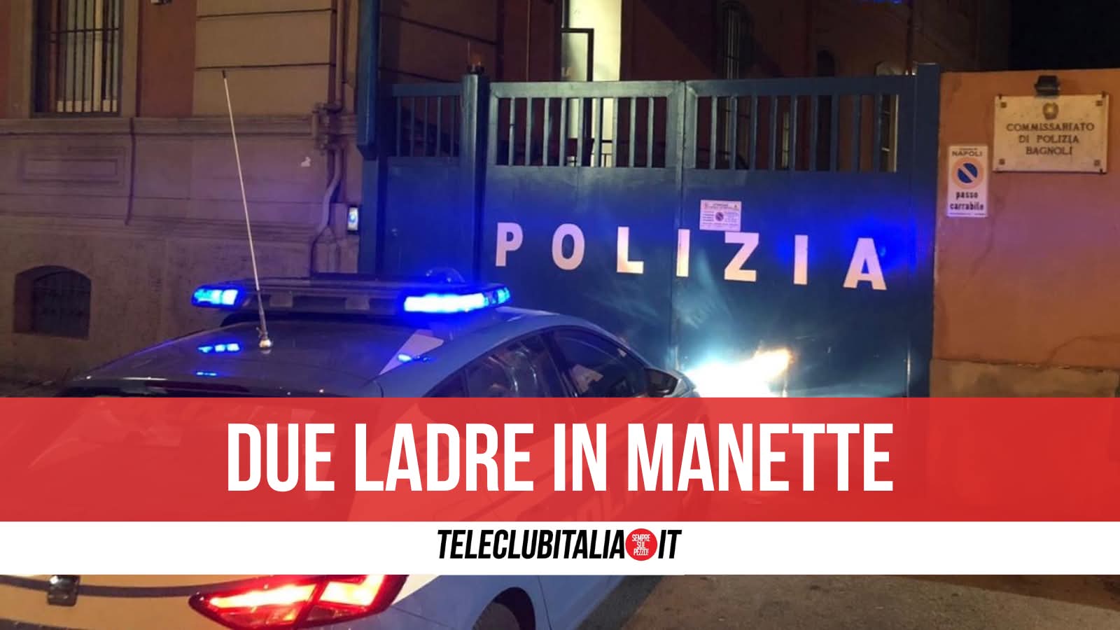 bagnoli sorprese a rubare in un negozio coppia di ragazze arrestate da Teleclubitalia.it bagnoli sorprese a rubare in un negozio coppia di ragazze arrestate