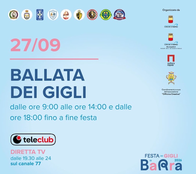 festa dei gigli di barra 2026 la ballata in diretta su teleclub appuntamento domenica 27 settembre da Teleclubitalia.it festa dei gigli di barra 2026 la ballata in diretta su teleclub appuntamento domenica 27 settembre